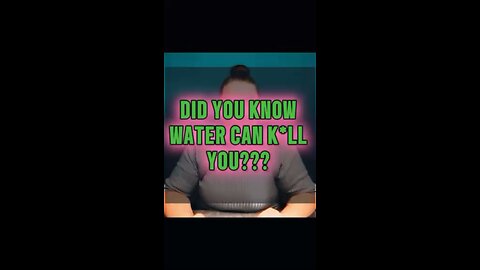 Did You Know Water Can Kill You?! 🤯