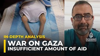 Israel_s aid blockade is causing generational damage_ Gaza doctor