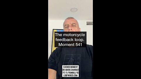 The motorcycle feedback loop. Moment 541