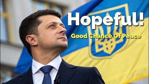 Zelenskyy Sees Hope: Ukraine's Path to Peace