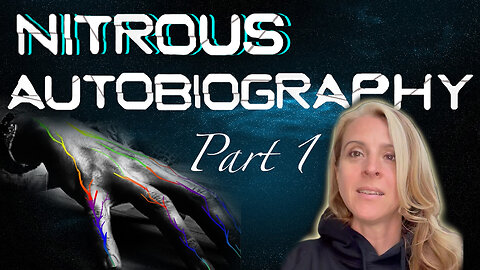 Nitrous Autobiography Part 1