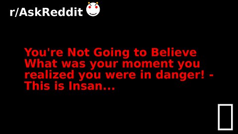 You're Not Going to Believe What was your moment you realized you were in danger! - This is Insan...