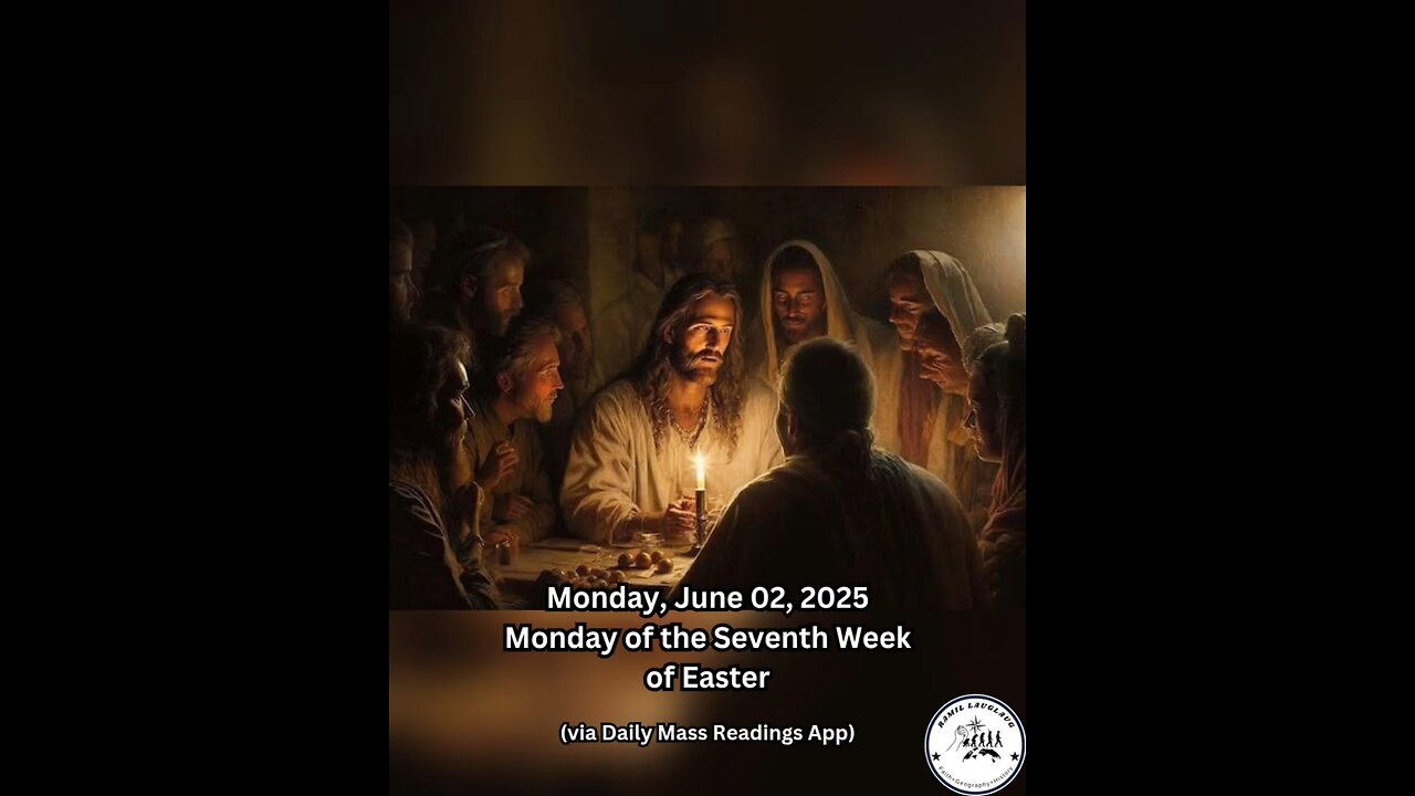 Monday, June 02, 2025 Monday of the Seventh Week of Easter #faith #readings #easter2025