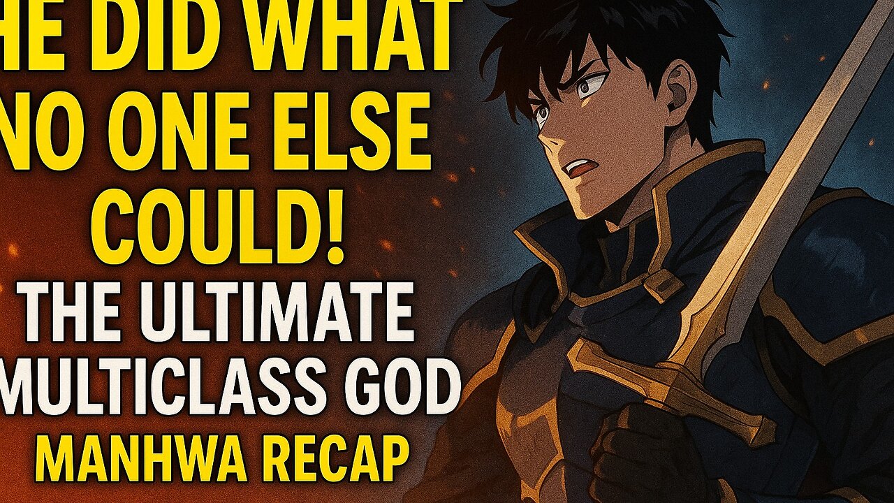 He Did What NO ONE Else Could! The Ultimate Multiclass God – Manhwa Recap