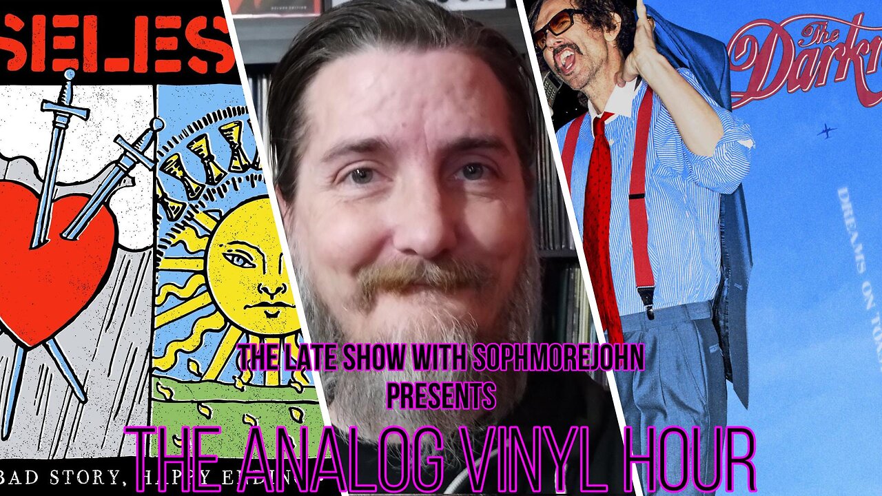 The Analog Vinyl Hour - The Darkness (Dreams on Toast) Unless ID (Bad Story, Happy Ending)