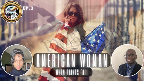 Ep. 3 – American Woman: When Giants Fall – A Father’s Faith-Fueled Legacy Unleashed!