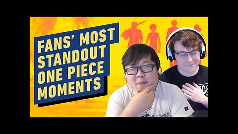 Fans' Most Standout One Piece Moments