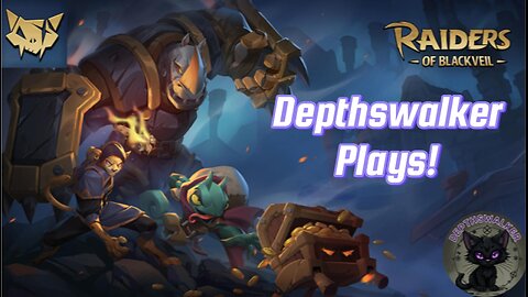 Depthswalker Plays Raiders of Blackveil