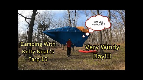 Hammock Camping With Kelty Noah's Tarp 16 (Very Windy Day!!!)
