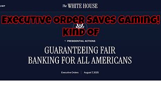 New Executive Order Stops Gaming Censorship! Kind Of