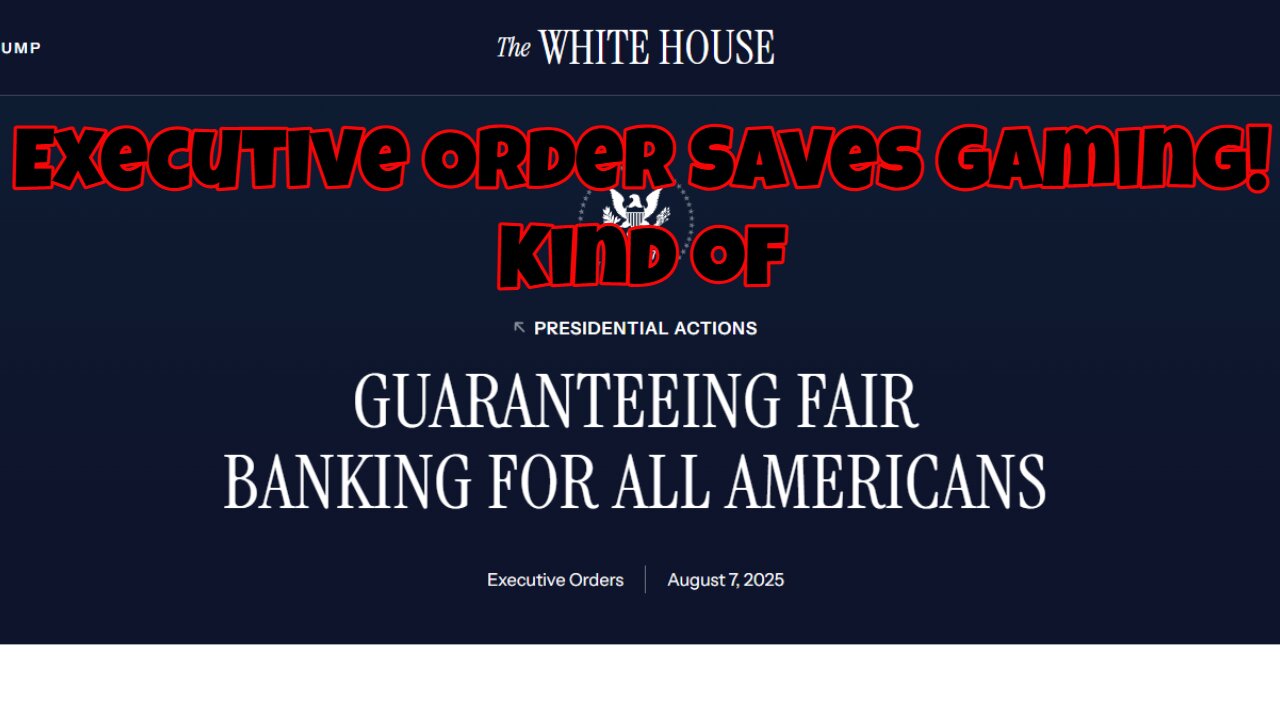 New Executive Order Stops Gaming Censorship! Kind Of