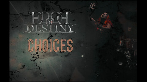 Edge of Destiny - Choices (Official Music Video)