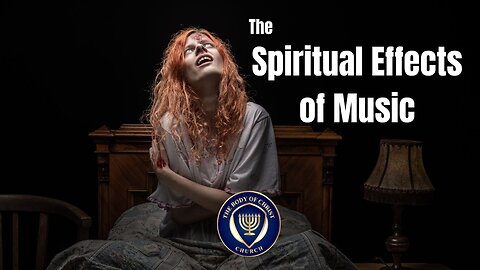 The Spiritual Effects of Music