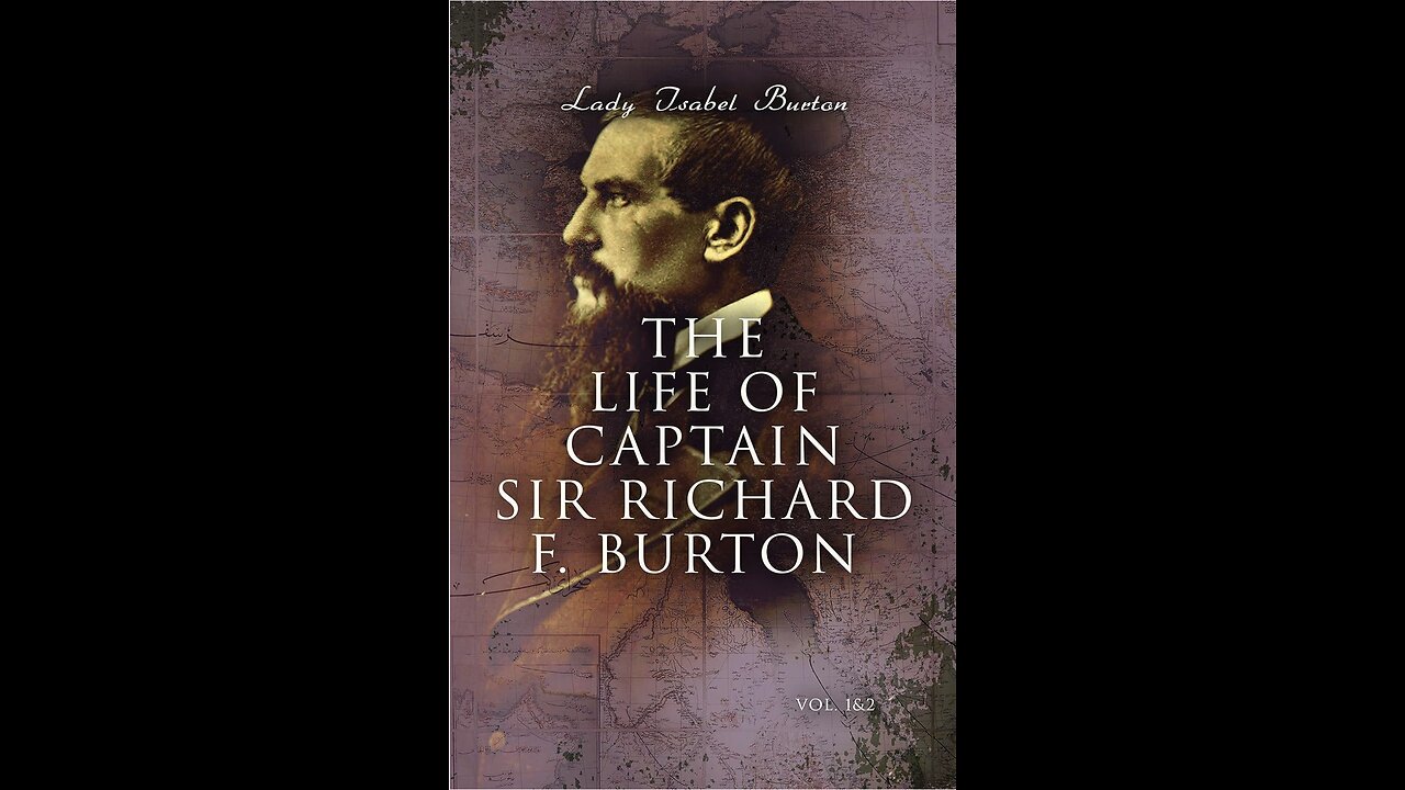 The Life of Sir Richard Burton by Isabel Burton, vol. 1, Chapter 8. (2021)