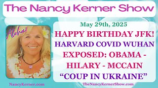 HAPPY BIRTHDAY JFK! HARVARD COVID WUHAN EXPOSED: OBAMA - HILARY - MCCAIN “COUP IN UKRAINE”