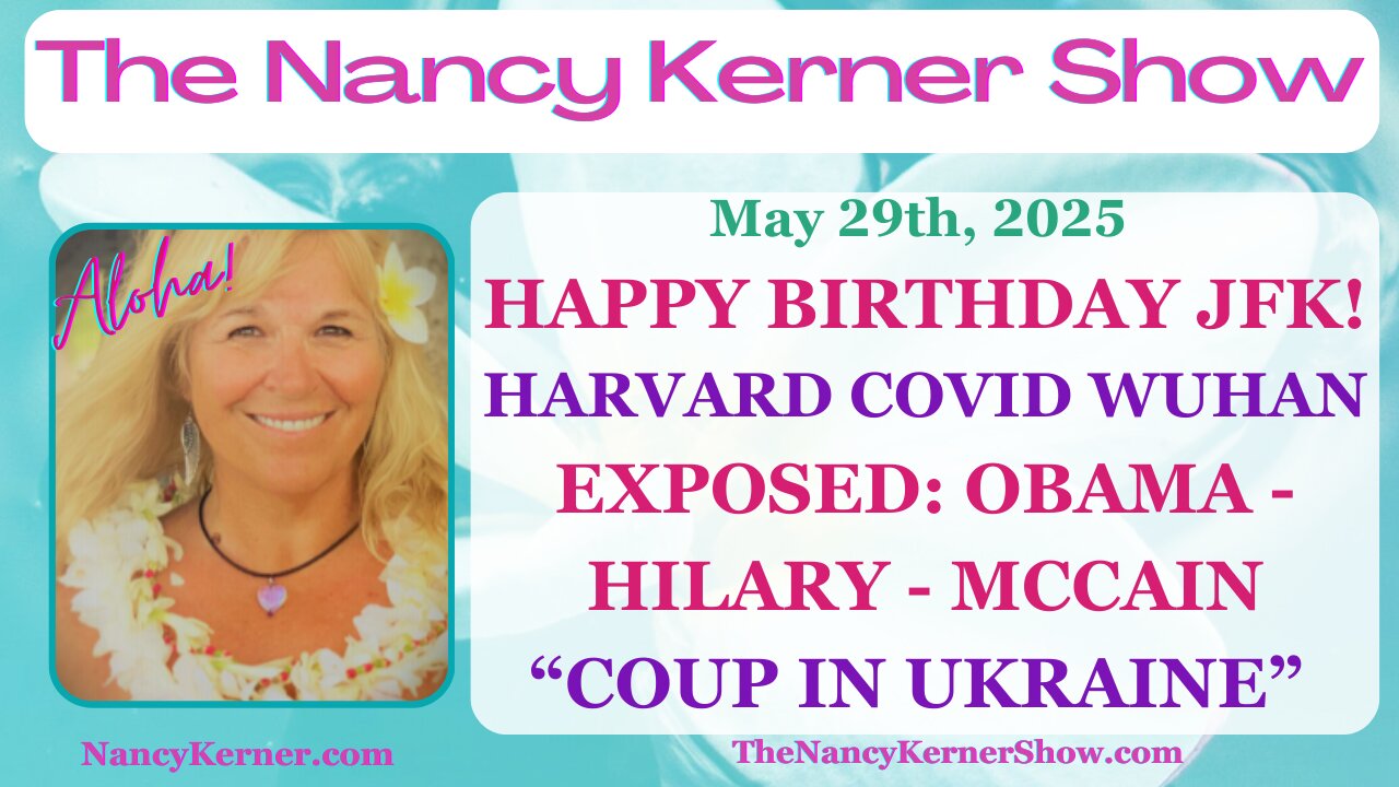 HAPPY BIRTHDAY JFK! HARVARD COVID WUHAN EXPOSED: OBAMA - HILARY - MCCAIN “COUP IN UKRAINE”