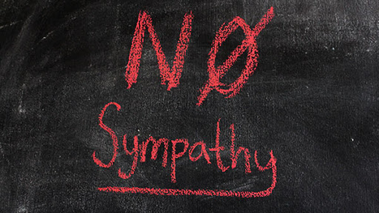 No Freaking Sympathy!