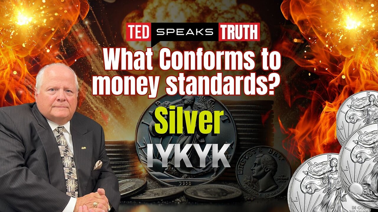 What Conforms to money standards? Silver | IYKYK | Ted Provenza