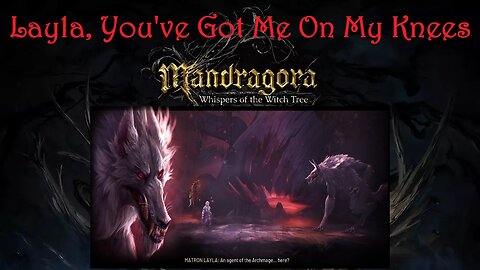 Mandragora - Negotiating with Matron Layla