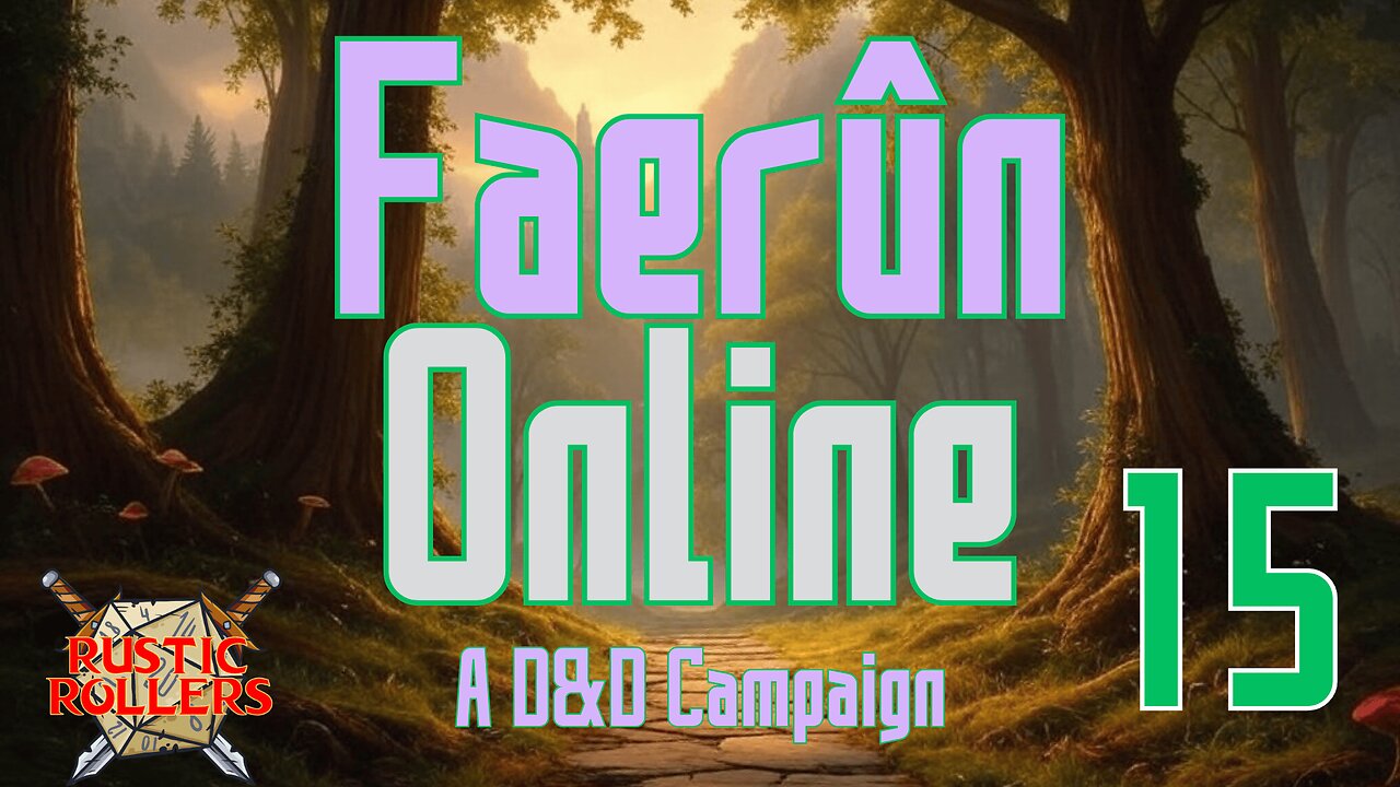 Faerun Online #15 | Rustic Rollers