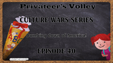 Privateers Volley the Hidalgo Show Culture War Episode 40