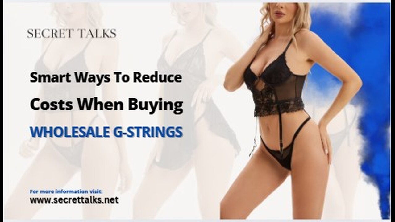 Smart Ways To Reduce Costs When Buying Wholesale G Strings