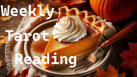 Weekly Tarot Reading All Signs Tap Into Tarot November 24 - 30