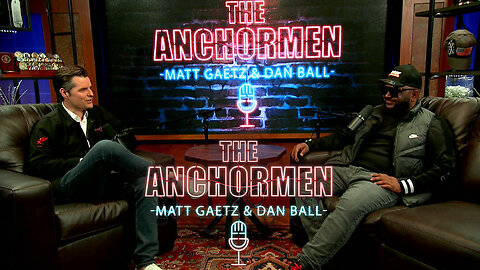 The Anchormen Show With Matt Gaetz | Episode 23