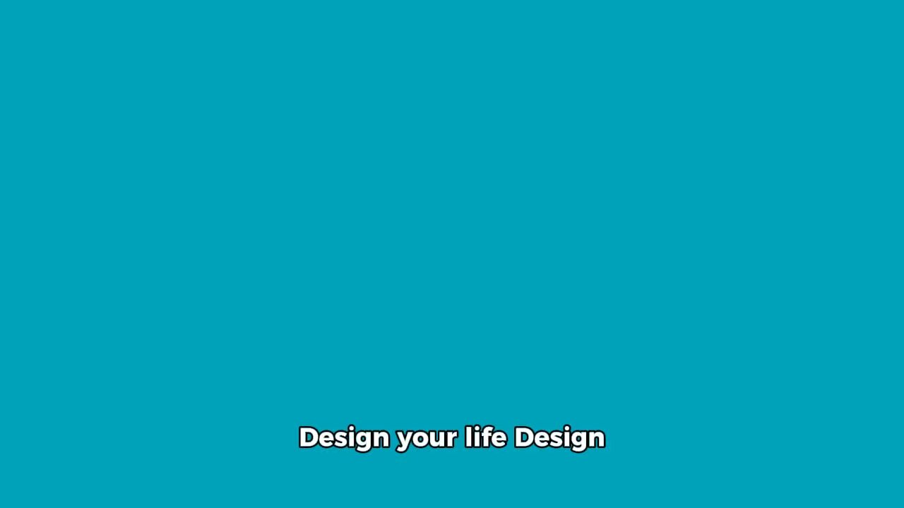 Design your life