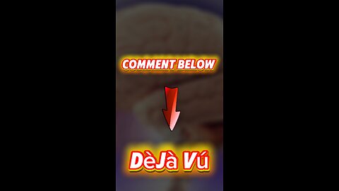 Why Do You Get Déjà vu? 😱