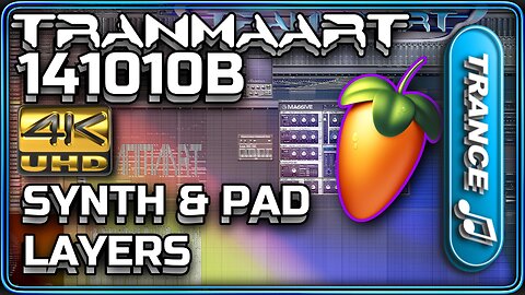 Tranmaart - 141010B (Synth and Pad Layers) 4K FL Studio