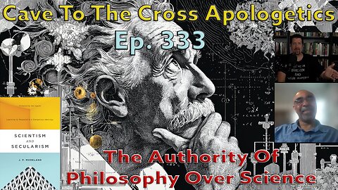 Authority Of Philosophy Over Science - Ep.333 - Scientism & Secularism - Authority & Autonomy Theses