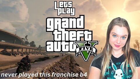 girl plays GTA (V/5) for the First time Ever