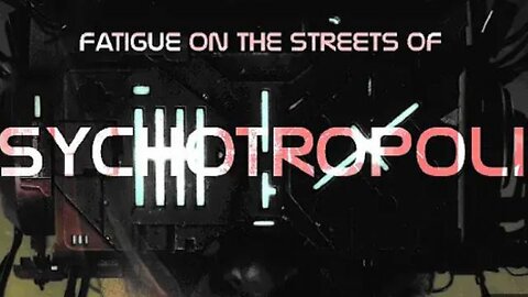 Mind-Hack Fatigue on the streets of Psychetropolis... - TheTruth Is Stranger Than Fiction