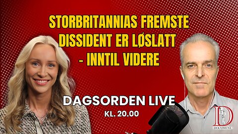 Storbritannias fremste dissident er løslatt – inntil videre | Dagsorden LIVE 27. mai 2025