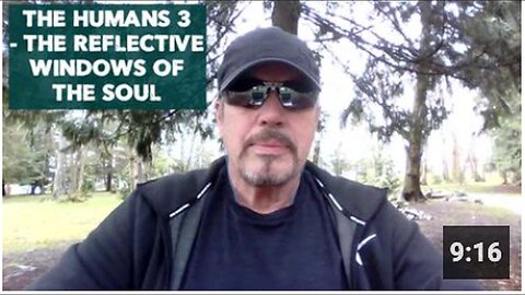"The Humans 3: The Reflective Windows of the Soul"