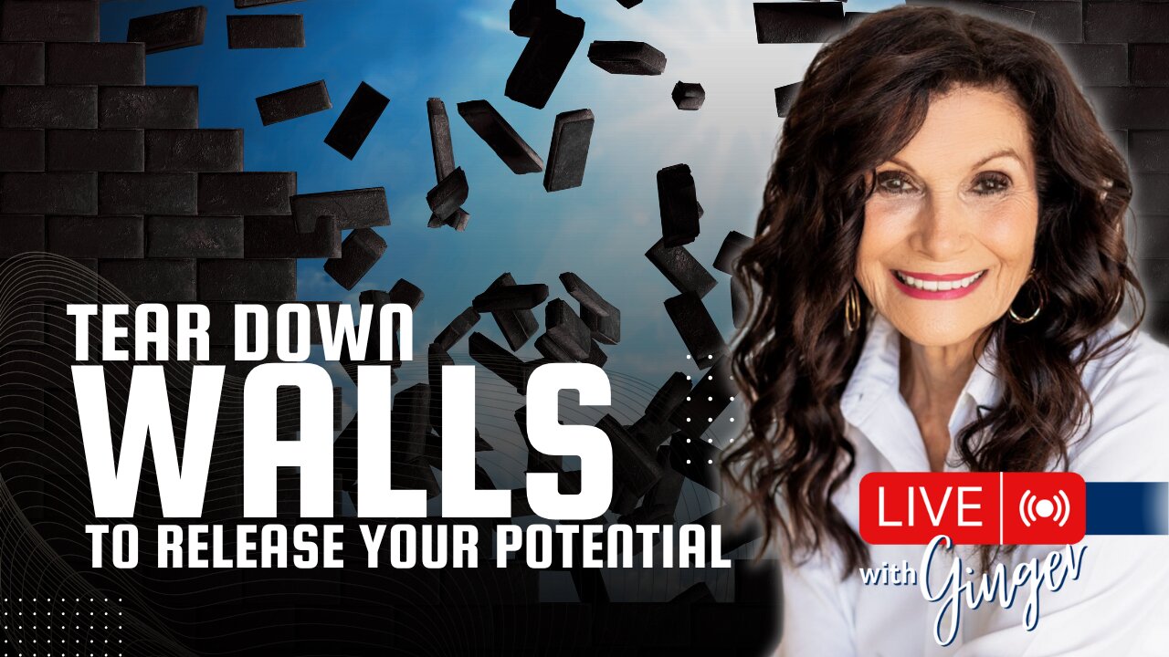 Tear Down Walls to Release Your Potential | LIVE with GINGER