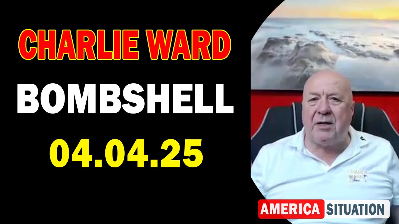 Charlie Ward Update Today: "Paul Brooker & Warren Thornton Important Update, Apr 4, 2025"