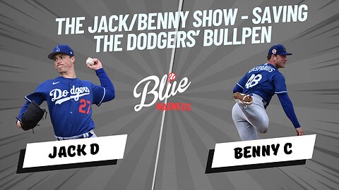 BMP Live: Meet The Jack/Benny Show: Dreyer & Casparius Revitalize Dodgers' Bullpen