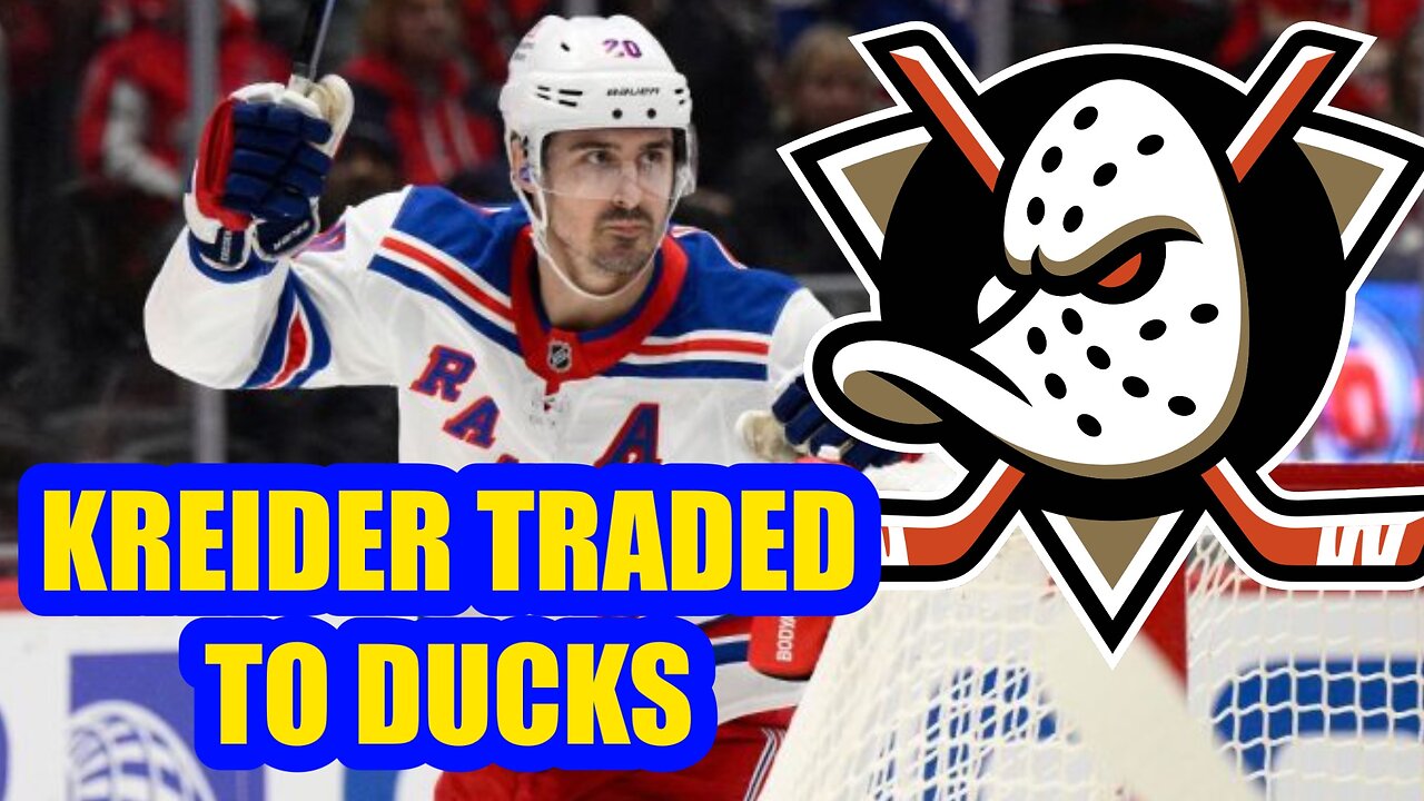 Rangers trade Chris Kreider to Anaheim Ducks! Trade Breakdown