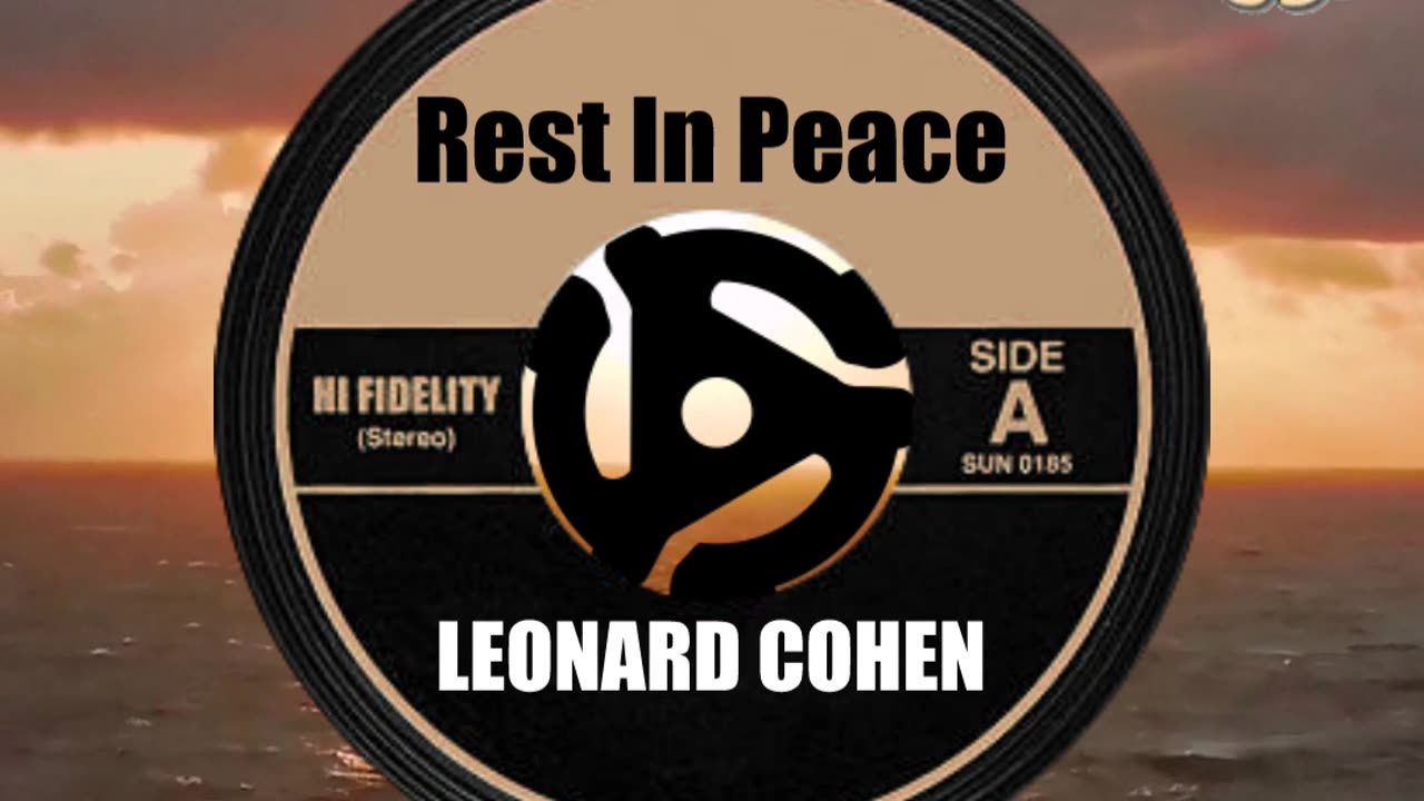 R.I.P. LEONARD COHEN