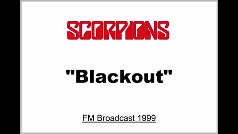 Scorpions - Blackout (Live in San Bernardino, California 1999) FM Broadcast