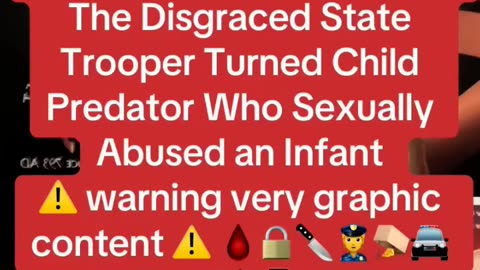TO PROTECT AND SERVE - VOL. 229: STATE TROOPER JEREMY PLONSKI IS A PEDOPHILE
