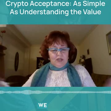 Crypto Acceptance: As Simple As Understanding the Value