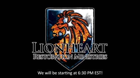 Lionheart Restoration Ministries | Tuesday Night Meeting | 8-26-2024