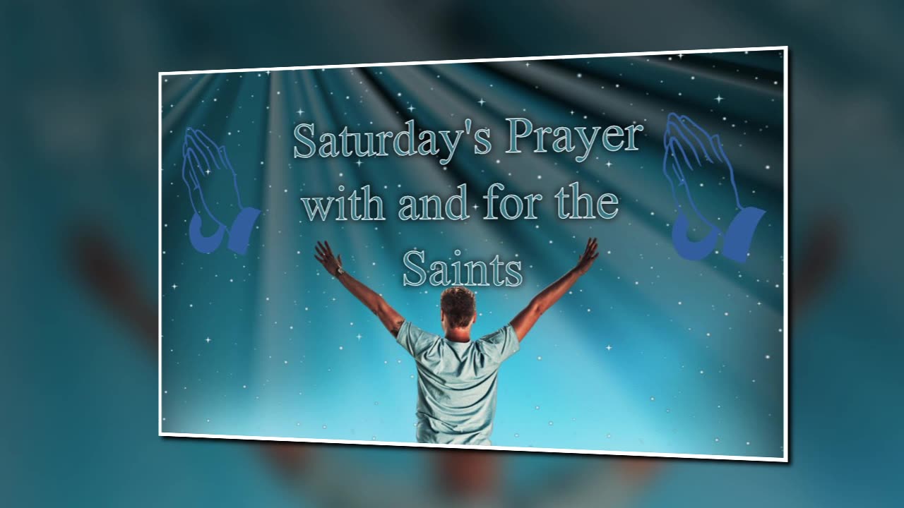 Saturday's Prayer 17MAY25
