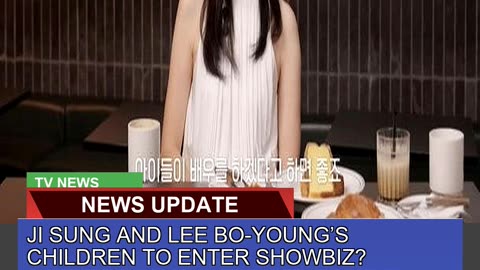 Ji Sung and Lee Boyoungs Children to Enter Showb