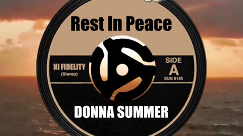 R.I.P. DONNA SUMMER