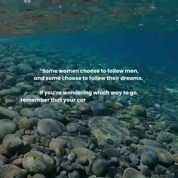 Some women choose to follow men, and some choose to follow their dreams...