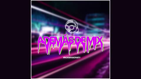 ADEMAS DE MI REMIX - FER PALACIO